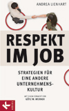 Andrea Lienhart: „Respekt im Job. Strategien für eine andere Unternehmenskultur“