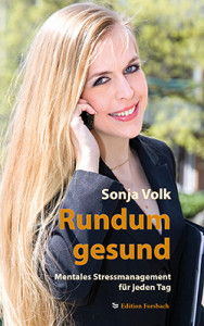 Sonja Volk, mentales stressmanagement, buch, buchverlosung, cover rundum gesund