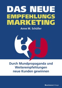 Empfehlung, Empfehlungsmarketing, Anne M. Schueller