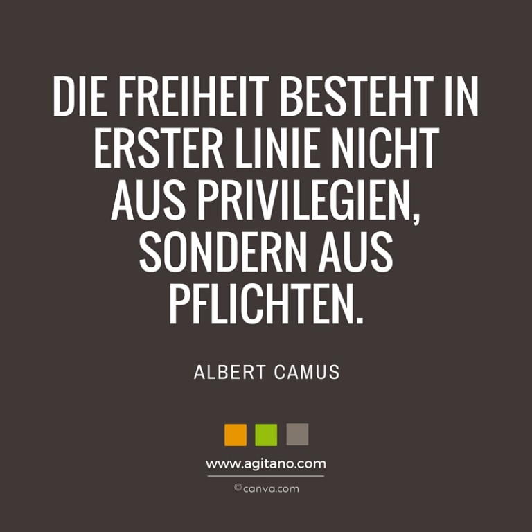 Albert Camus Die Freiheit besteht in erster Linie nicht AGITANO