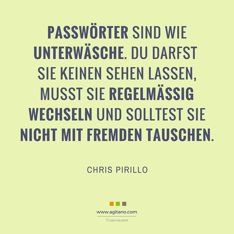 Passwörter, Passwort, IT, Sicherheit, Zitat, Chris Pirillo
