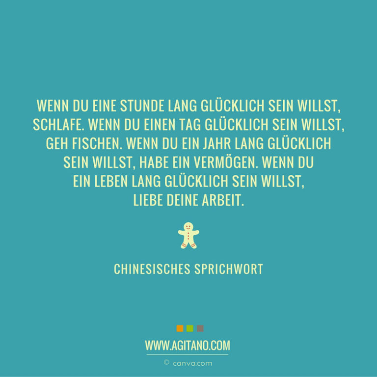 Chinesisches Sprichwort Wenn du eine Stunde lang AGITANO
