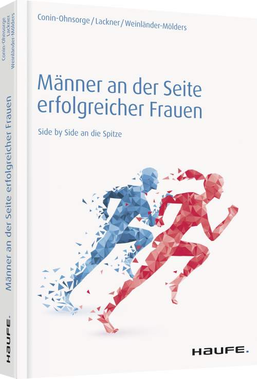 Männer an der Seite erfolgreicher Frauen, Side by Side an der Spitze, Buchcover, Vanessa Conin-Ohnsorge, Martina Lackner, Angelika Weinländer-Mölders, Frauenkarriere, Karriereboost, Partnerschaft und Karriere, Einfluss Partner auf die Karriere, Erfolgsfaktor Partner, wie werden Frauen erfolgreich, Erfolgskriterium Partnerschaft, Frauen in Führungspositionen, Lesetipp