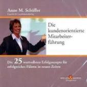 Anne M. Schüller: Die kundenorientierte Mitarbeiterführung.